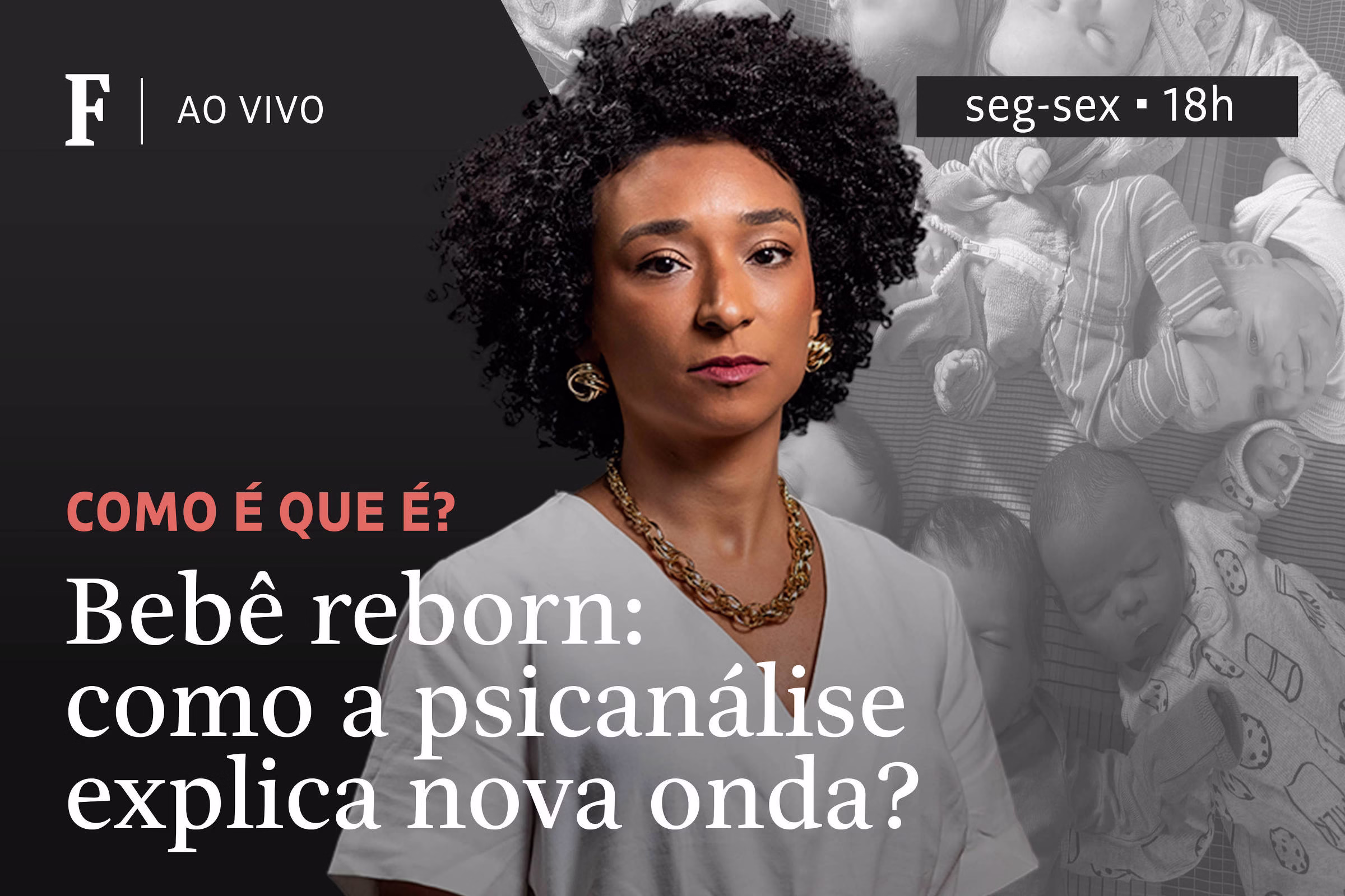 Bebê Reborn: Como A Psicanálise Explica Nova Onda? - 21/05/2025 - Tv Folha