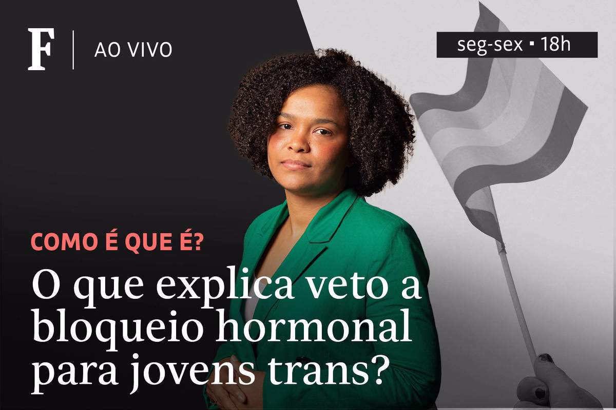 O Que Explica Veto A Bloqueio Hormonal Para Jovens Trans? - 05/05/2025 - Tv Folha